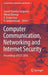 Computer Communication, Networking and Internet Security: Proceedings of Ic3t 2016 by Suresh Chandra Satapathy