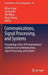 Communications, Signal Processing, and Systems: Proceedings of the 2016 International Conference on Communications, Signal Processing, and Systems by Qilian Liang