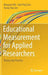 Educational Measurement for Applied Researchers: Theory Into Practice by Margaret Wu