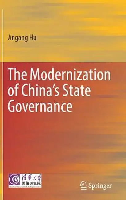 The Modernization of China's State Governance by Angang Hu