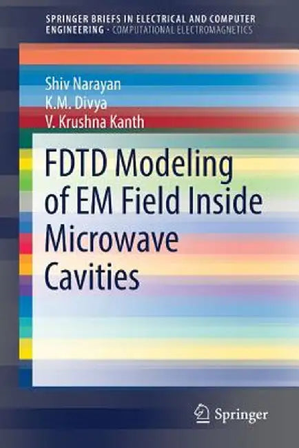 Fdtd Modeling of Em Field Inside Microwave Cavities by Shiv Narayan
