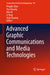 Advanced Graphic Communications and Media Technologies by Pengfei Zhao