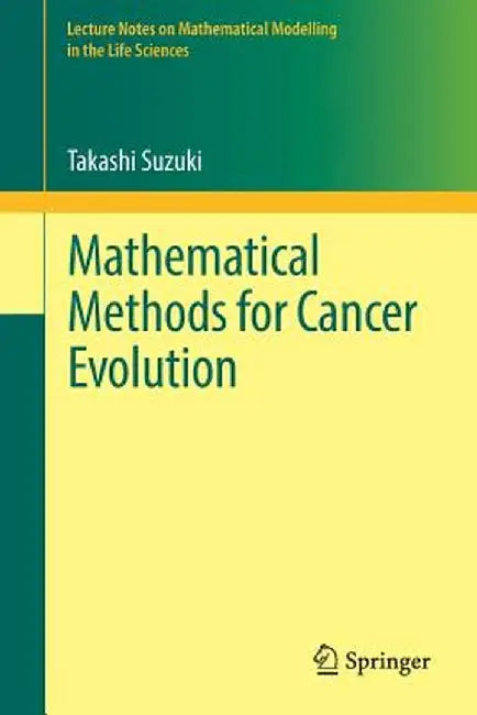Mathematical Methods for Cancer Evolution by Takashi Suzuki