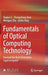 Fundamentals of Optical Computing Technology: Forward the Next Generation Supercomputer by Xiujian Li