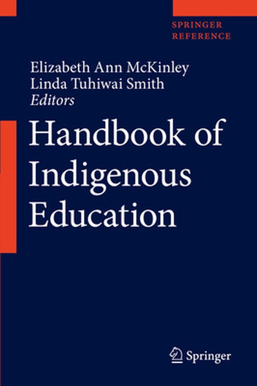 Handbook of Indigenous Education by Elizabeth Ann McKinley