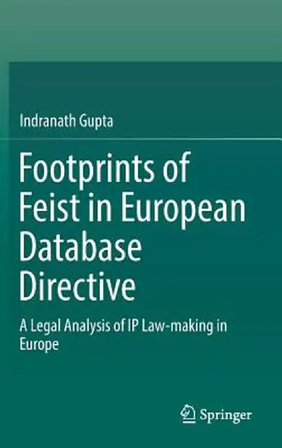 Footprints of Feist in European Database Directive by Indranath Gupta