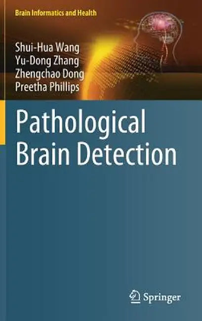 Pathological Brain Detection by Shui-Hua Wang