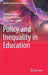 Policy and Inequality in Education by Stephen Parker