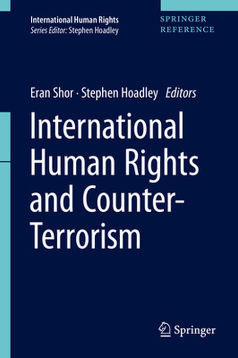International Human Rights and Counter-Terrorism by Eran Shor