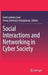 Social Interactions and Networking in Cyber Society by Ford Lumban Gaol