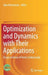 Optimization and Dynamics with Their Applications: Essays in Honor of Ferenc Szidarovszky by Akio Matsumoto