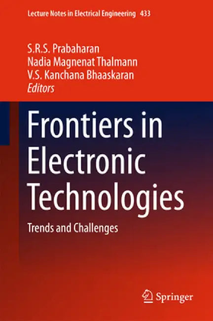 Frontiers in Electronic Technologies: Trends and Challenges by S. R. S. Prabaharan