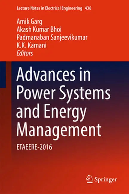 Advances in Power Systems and Energy Management: Etaeere-2016 by Amik Garg