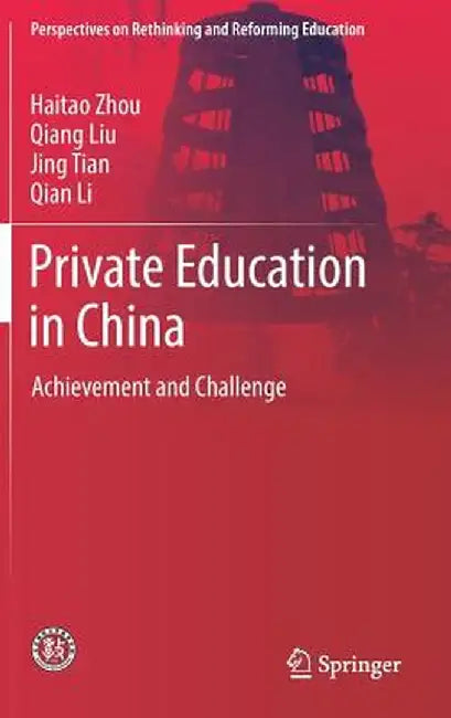 Private Education in China: Achievement and Challenge by Haitao Zhou