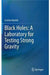 Black Holes: A Laboratory for Testing Strong Gravity by Cosimo Bambi