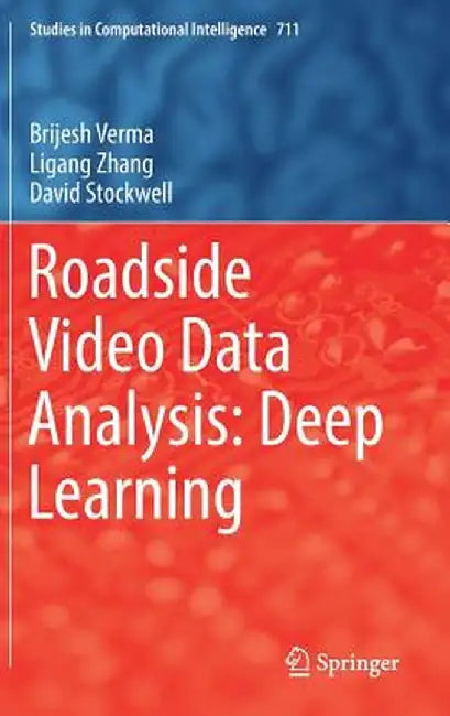 Roadside Video Data Analysis: Deep Learning by Brijesh Verma