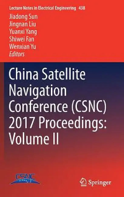 China Satellite Navigation Conference (Csnc) 2017 Proceedings: Volume II by Jiadong Sun
