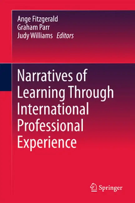 Narratives of Learning Through International Professional Experience by Ange Fitzgerald
