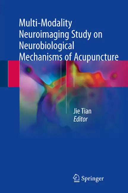 Multi-Modality Neuroimaging Study on Neurobiological Mechanisms of Acupuncture by Jie Tian