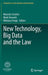 New Technology, Big Data and the Law by Marcelo Corrales