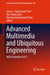 Advanced Multimedia and Ubiquitous Engineering: Mue/Futuretech 2017 by James J. Park