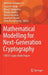 Mathematical Modelling for Next-Generation Cryptography: Crest Crypto-Math Project by Tsuyoshi Takagi