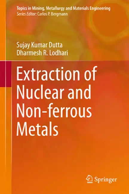 Extraction of Nuclear and Non-Ferrous Metals by Sujay Kumar Dutta