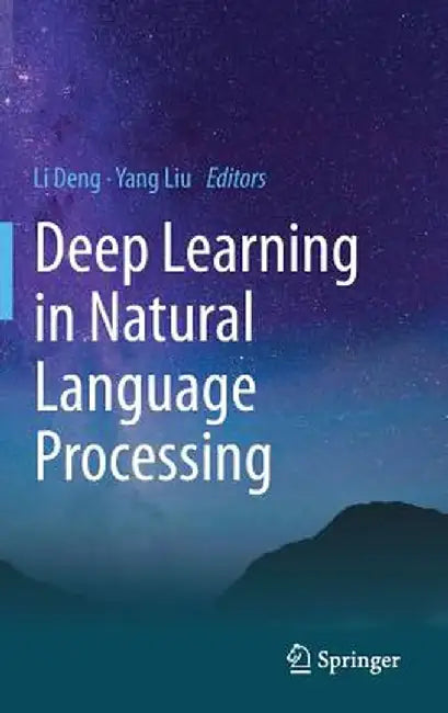 Deep Learning in Natural Language Processing by Li Deng