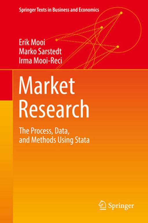 Market Research The Process Data and Methods Using Stata by Mooi
