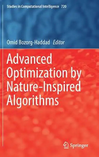 Advanced Optimization by Nature-Inspired Algorithms by Omid Bozorg-Haddad