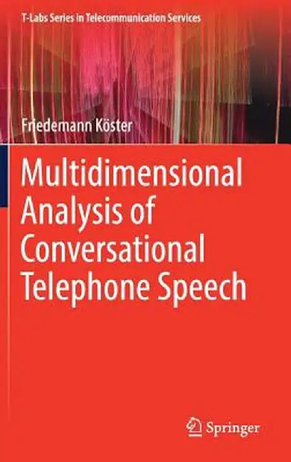Multidimensional Analysis of Conversational Telephone Speech by Friedemann Köster