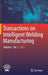 Transactions on Intelligent Welding Manufacturing: Volume I No. 1 2017 by Shanben Chen