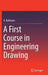 A First Course in Engineering Drawing by K. Rathnam