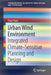 Urban Wind Environment: Integrated Climate-Sensitive Planning and Design by Chao Yuan