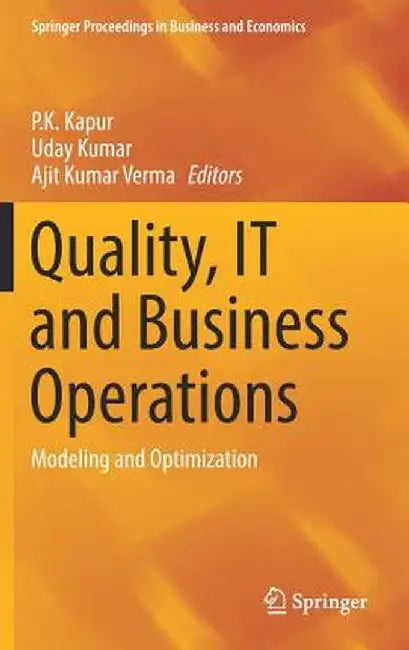 Quality, It and Business Operations: Modeling and Optimization by P. K. Kapur