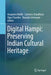 Digital Hampi: Preserving Indian Cultural Heritage by Anupama Mallik