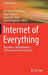 Internet of Everything: Algorithms, Methodologies, Technologies and Perspectives by Beniamino Di Martino