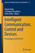 Intelligent Communication, Control and Devices: Proceedings of ICICCD 2017 by Rajesh Singh