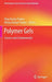 Polymer Gels: Science and Fundamentals by Vijay Kumar Thakur