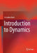 Introduction to Dynamics by Amitabha Ghosh