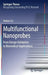 Multifunctional Nanoprobes: From Design Validation to Biomedical Applications by Yanlan Liu