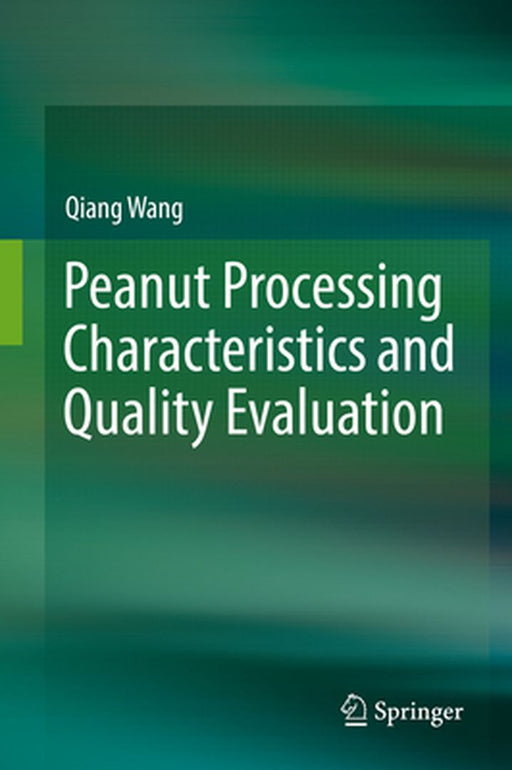Peanut Processing Characteristics and Quality Evaluation by Wang