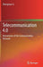 Telecommunication 4.0: Reinvention of the Communication Network by Zhengmao Li