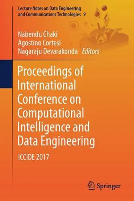 Proceedings of International Conference on Computational Intelligence and Data Engineering: Iccide 2017 by Nabendu Chaki