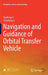 Navigation and Guidance of Orbital Transfer Vehicle by Xuefeng Li