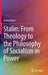 Stalin: From Theology to the Philosophy of Socialism in Power by Roland Boer