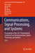 Communications, Signal Processing, and Systems: Proceedings of the 2017 International Conference on Communications, Signal Processing, and Systems by Qilian Liang