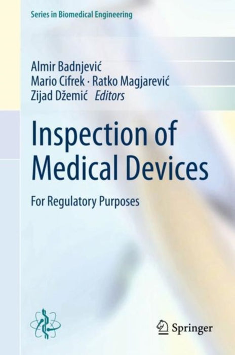 Inspection of Medical Devices: For Regulatory Purposes by Badnjevi