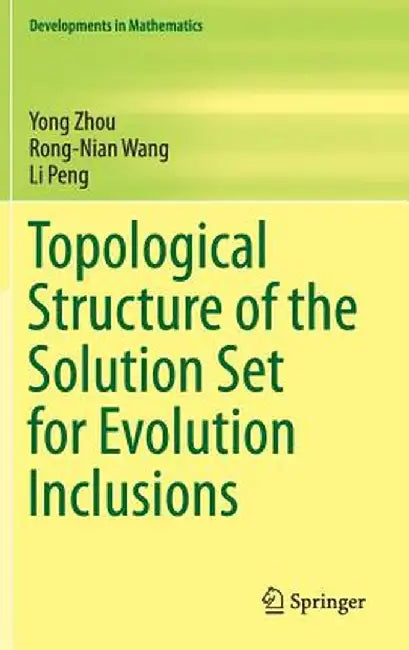 Topological Structure of the Solution Set for Evolution Inclusions by Yong Zhou