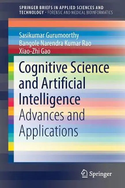 Cognitive Science and Artificial Intelligence: Advances and Applications by Sasikumar Gurumoorthy